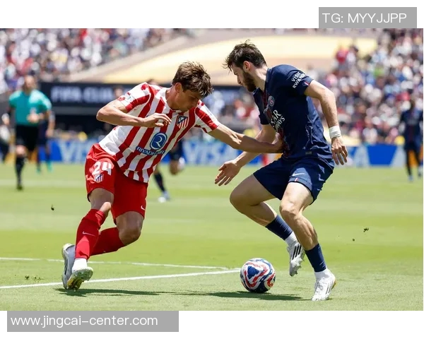 马竞狂胜巴黎圣日耳曼五球大捷引发全场震撼集锦回顾